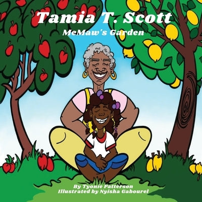 Tamia T Scott MeMaw's Garden by Patterson, Tyonie