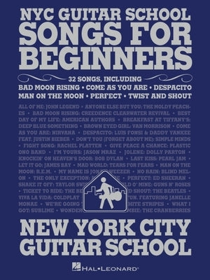 NYC Guitar School - Songs for Beginners by Hal Leonard Corp