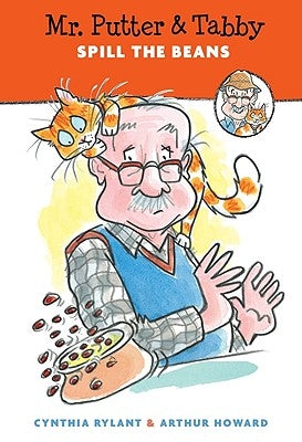 Mr. Putter & Tabby Spill the Beans by Rylant, Cynthia