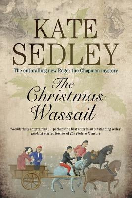 Christmas Wassail by Sedley, Kate