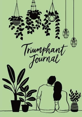 Triumphant Journal by Teow, Theodore