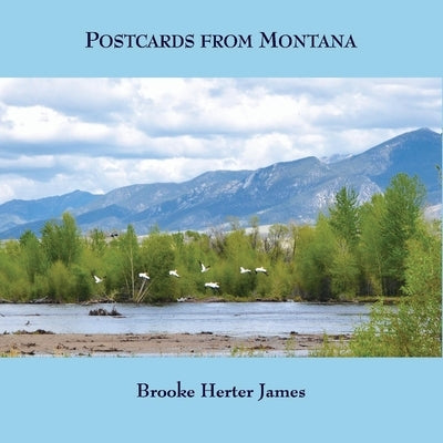 Postcards from Montana by James, Brooke Herter