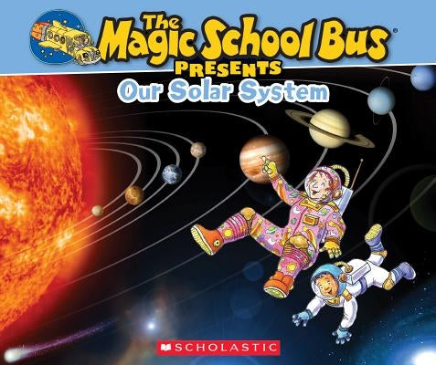 Magic School Bus Presents: Our Solar System by Jackson, Tom