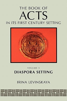 The Book of Acts in Its Diaspora Setting by Levinskaya, Irina