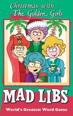 Christmas with the Golden Girls Mad Libs by Jones, Karl
