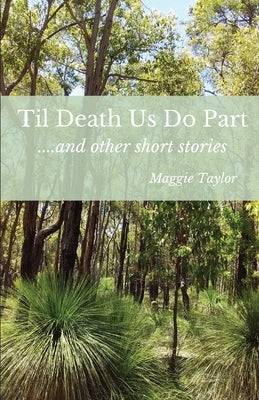 Til Death Us Do Part....and other short stories by Taylor, Maggie