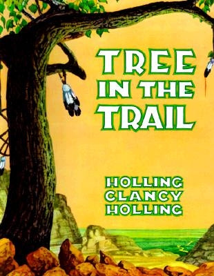 Tree in the Trail by Holling, Holling C.