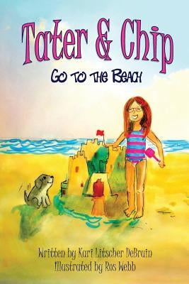 Tater & Chip Go to the Beach by Litscher, Kari