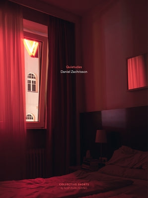 Quietudes by Zachrisson, Daniel