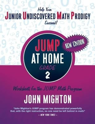 JUMP at Home, Grade 2: Worksheets for the JUMP Math Program by Mighton, John