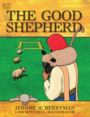 The Good Shepherd by Berryman, Jerome W.