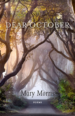 Dear October: Poems by Morris, Mary