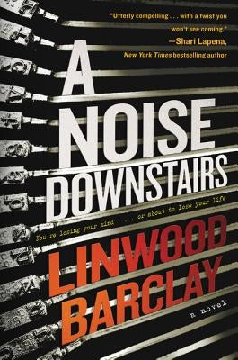 A Noise Downstairs by Barclay, Linwood