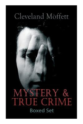 MYSTERY & TRUE CRIME Boxed Set: Through the Wall, Possessed, The Mysterious Card, The Northampton Bank Robbery, The Pollock Diamond Robbery, American by Moffett, Cleveland