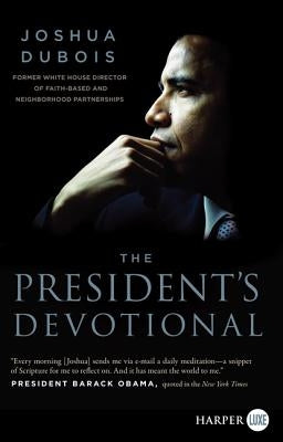 The President's Devotional: The Daily Readings That Inspired President Obama by DuBois, Joshua