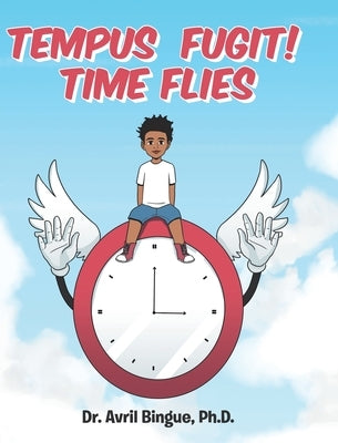 Tempus Fugit! Time Flies by Bingue, Avril