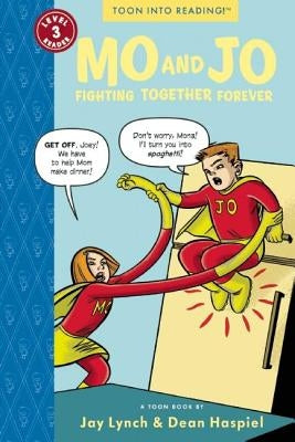 Mo and Jo Fighting Together Forever: Toon Level 3 by Lynch, Jay