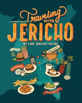 Traveling with Jericho: A Cookbook Memoir by Michel, Jericho