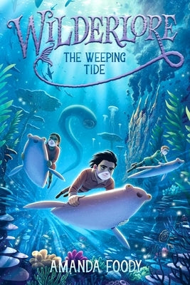 The Weeping Tide, 2 by Foody, Amanda