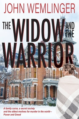 The Widow and the Warrior by Wemlinger, John