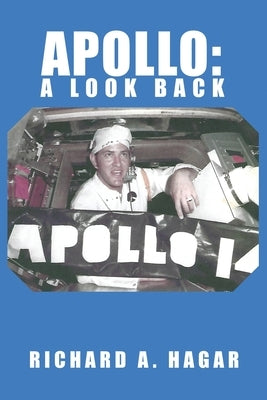 Apollo: A Look Back by Hagar, Richard A.
