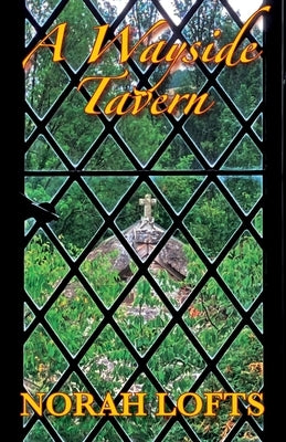A Wayside Tavern by Lofts, Norah