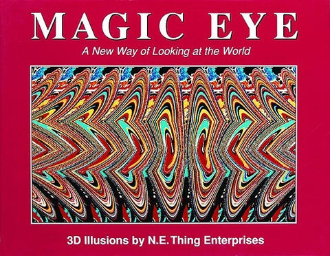 Magic Eye: A New Way of Looking at the World, Volume 1 by Smith, Cheri