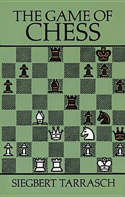 The Game of Chess by Tarrasch, Siegbert