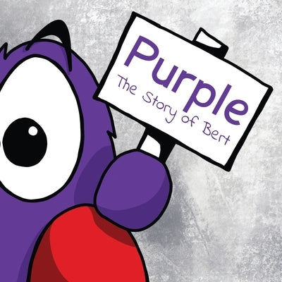 Purple - The Story of Bert by Yeomans, Richard