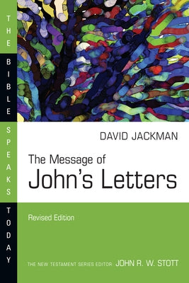 The Message of John's Letters by Jackman, David