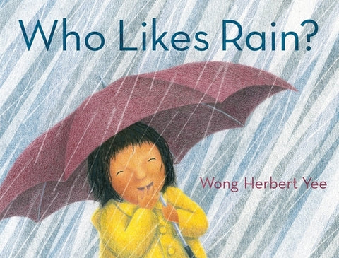 Who Likes Rain? by Yee, Wong Herbert