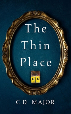The Thin Place by Major, C. D.