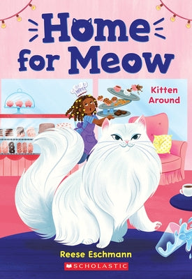 Kitten Around (Home for Meow #3) by Eschmann, Reese