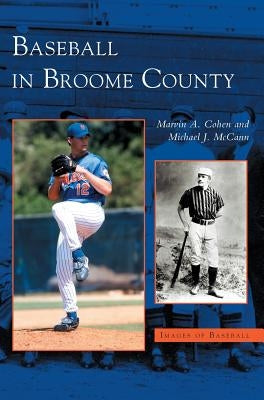 Baseball in Broome County by Cohen, Marvin A.