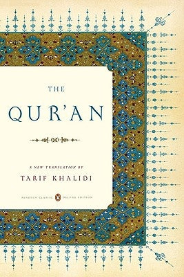 The Qur'an: (penguin Classics Deluxe Edition) by Khalidi, Tarif