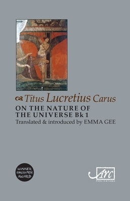 On the Nature of the Universe Bk1 by Lucretius