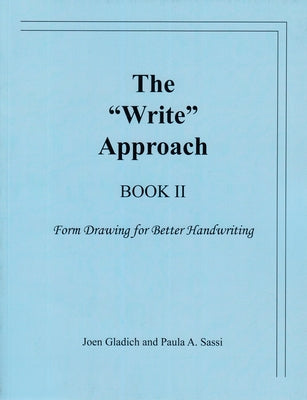 The "write" Approach: Form Drawing for Better Handwriting 2 by Gladich, Joen