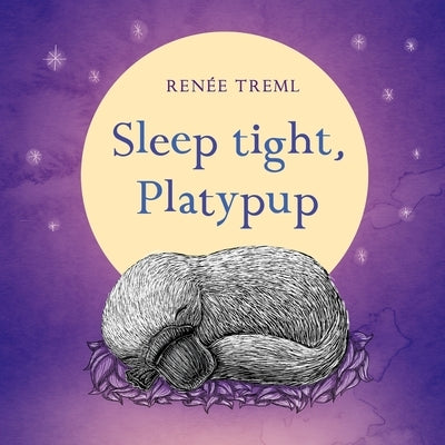 Sleep Tight, Platypup by Treml, Renée