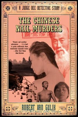 The Chinese Nail Murders: A Judge Dee Detective Story by Van Gulik, Robert