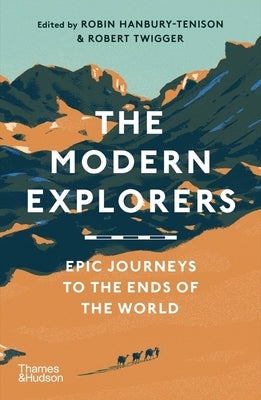 Modern Explorers by Hanbury-Tenison, Robin