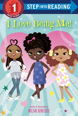 I Love Being Me! by Roe, Mechal Renee
