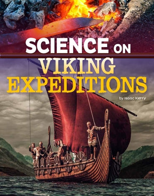 Science on Viking Expeditions by Kerry, Isaac