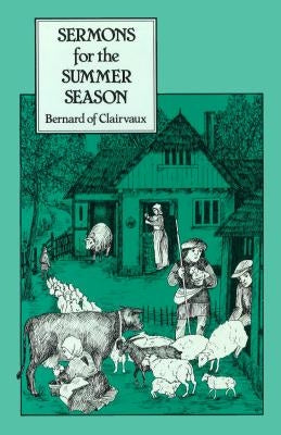 Sermons for the Summer Season, Volume 53 by Of Clairvaux, Bernard