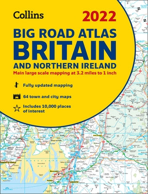 2022 Collins Big Road Atlas Britain and Northern Ireland by Collins Maps