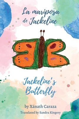 La mariposa de Jackeline / Jackeline's Butterfly by Caraza, X&#225;nath