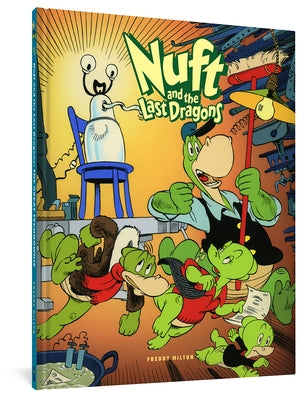 Nuft and the Last Dragons, Volume 1: The Great Technowhiz by Milton, Freddy