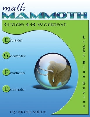 Math Mammoth Grade 4-B Worktext by Miller, Maria