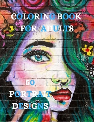Portrait Designs Coloring Book: Relaxation Coloring Pages, Women Designs Coloring Book by Kirk Howell, Joana