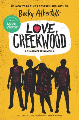 Love, Creekwood: A Simonverse Novella by Albertalli, Becky