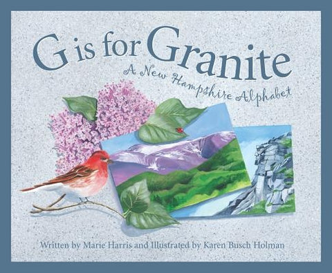 G Is for Granite: A New Hampsh by Harris, Marie